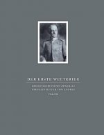 Erste Weltkrieg. Kriegstagebuch des Generals Nikolaus Ritter von Endres