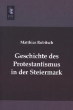 Geschichte des Protestantismus in der Steiermark