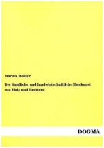 Die ländliche und landwirtschaftliche Baukunst von Holz und Brettern