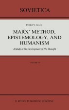 Marx' Method, Epistemology, and Humanism