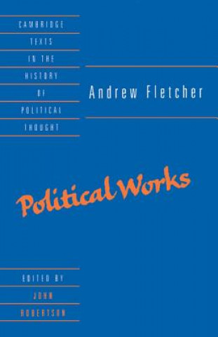 Andrew Fletcher: Political Works