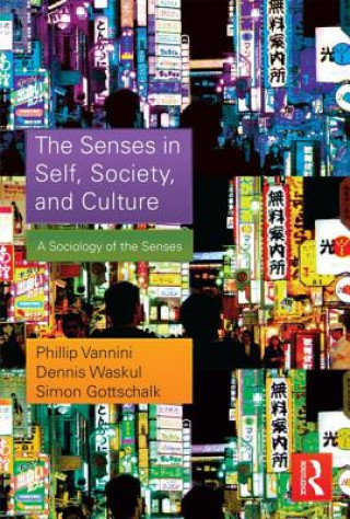 Senses in Self, Society, and Culture
