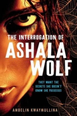 Tribe 1: The Interrogation of Ashala Wolf