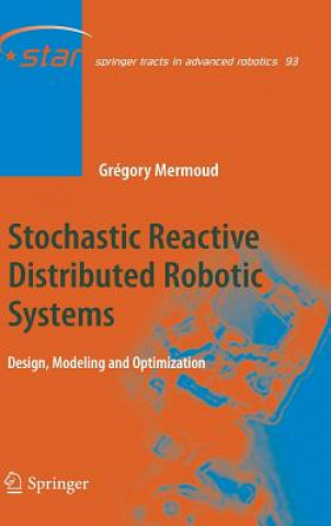 Stochastic Reactive Distributed Robotic Systems