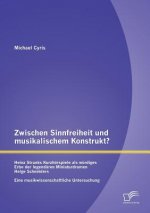 Zwischen Sinnfreiheit und musikalischem Konstrukt
