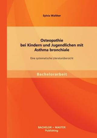 Osteopathie bei Kindern und Jugendlichen mit Asthma bronchiale