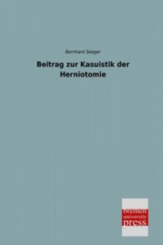 Beitrag zur Kasuistik der Herniotomie