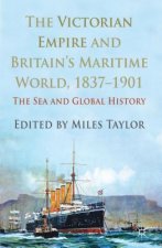 Victorian Empire and Britain's Maritime World, 1837-1901