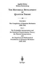 Probability Interpretation and the Statistical Transformation Theory, the Physical Interpretation, and the Empirical and Mathematical Foundations of Q