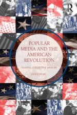 Popular Media and the American Revolution