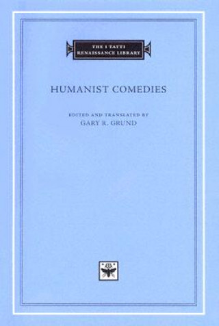 Humanist Comedies