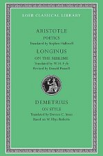Poetics. Longinus: On the Sublime. Demetrius: On Style