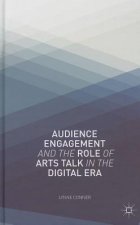 Audience Engagement and the Role of Arts Talk in the Digital Era