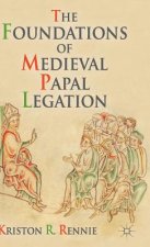 Foundations of Medieval Papal Legation