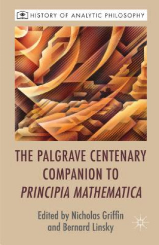 Palgrave Centenary Companion to Principia Mathematica