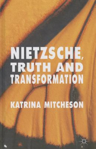Nietzsche, Truth and Transformation
