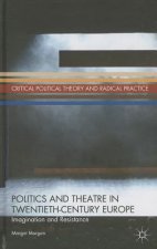 Politics and Theatre in Twentieth-Century Europe