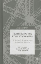 Rethinking the Education Mess: A Systems Approach to Education Reform