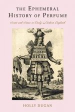 Ephemeral History of Perfume