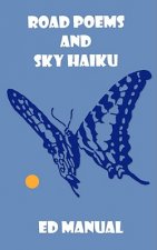 Road Poems and Sky Haiku