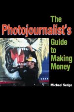Photojournalist's Guide to Making Money