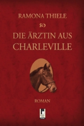 Die Ärztin aus Charleville