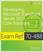 Exam Ref 70-488: Developing Microsoft SharePoint Server 2013