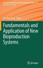 Fundamentals and Application of New Bioproduction Systems