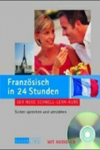 Französisch in 24 Stunden, m. Audio-CD