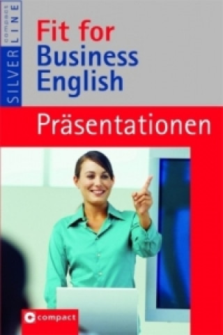 Fit for Business English: Präsentationen