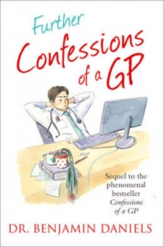 Further Confessions of a GP (Benjamin Daniels)()