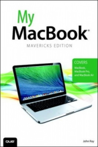 My MacBook (Covers OS X Mavericks on MacBook, MacBook Pro an