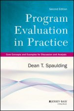 Program Evaluation in Practice - Core Concepts and  Examples for Discussion and Analysis, 2nd Edition