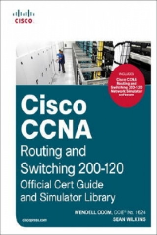 Cisco CCNA Routing and Switching 200-120 Official Cert Guide