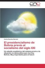 presidencialismo de Bolivia previo al socialismo del siglo XXI