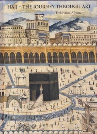 Hajj - The Journey Through Art