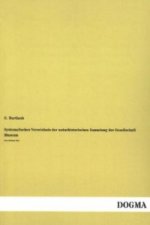 Systematisches Verzeichnis der naturhistorischen Sammlung der Gesellschaft Museum. Tl.1