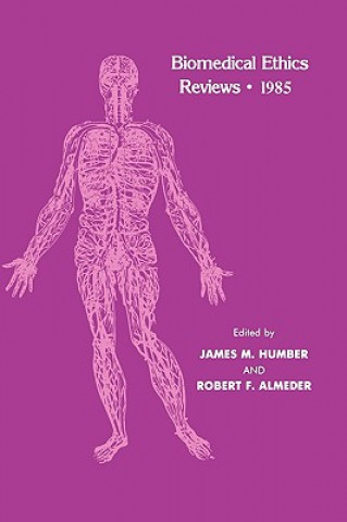 Biomedical Ethics Reviews * 1985