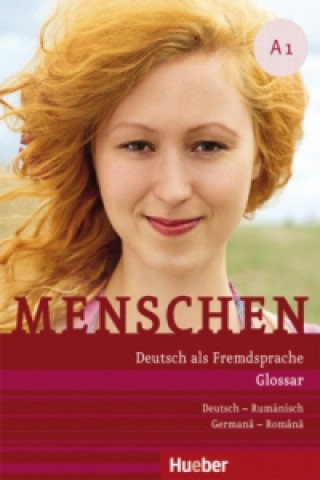 Menschen - Deutsch als Fremdsprache. Menschen A1. Glossar Deutsch-Rumänisch (Daniela Niebisch,Antonia Olariu)(List)
