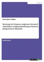 Beratung bei Dyspnoe aufgrund chronisch obstruktiver Lungenerkrankung im Kontext pflegerischen Handelns