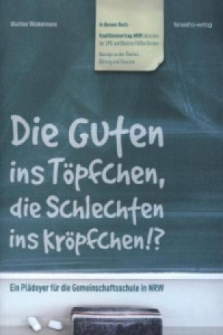 Die Guten ins Töpfchen, die Schlechten ins Kröpfchen?