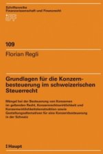 Grundlagen für die Konzernbesteuerung im schweizerischen Steuerrecht