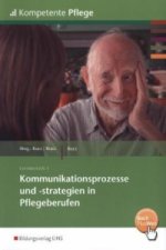 Kommunikationsprozesse und -strategien in Pflegeberufen