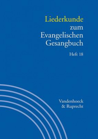 Liederkunde zum Evangelischen Gesangbuch. Heft 18