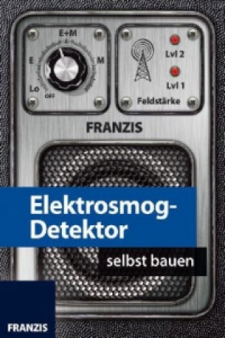 Elektrosmog-Detektor selbst bauen, Bausatz