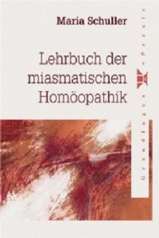 Lehrbuch der miasmatischen Homöopathik