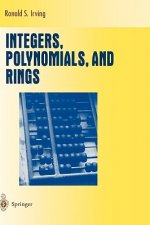 Integers, Polynomials, and Rings