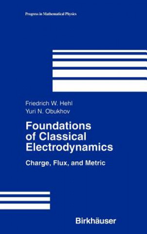 Foundations of Classical Electrodynamics