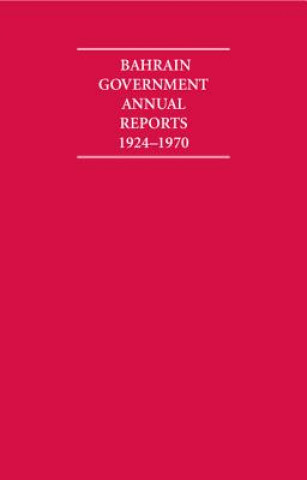 Bahrain Government Annual Reports 1924–1970 8 Volume Set