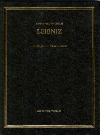 Gottfried Wilhelm Leibniz. Samtliche Schriften und Briefe, BAND 1, Gottfried Wilhelm Leibniz. Samtliche Schriften und Briefe (1668-1676)